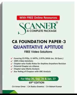 Scanner CA Foundatio Paper-3 ( Quantitative Aptitude) May 26, Sep. 26 & Jan. 27- 69th Edition 2026 Scanner CA Foundatio Paper-3 ( Quantitative Aptitude) May 26, Sep. 26 & Jan. 27- 69th Edition 2026