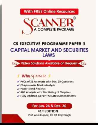 Scanner CSEP ( Group -2 ) Paper-5 (Capital Market and Securities Laws ) For Jun .26 & Dec .26 - Edition 2026 Scanner CSEP ( Group -2 ) Paper-5 (Capital Market and Securities Laws ) For Jun .26 & Dec .26 - Edition 2026