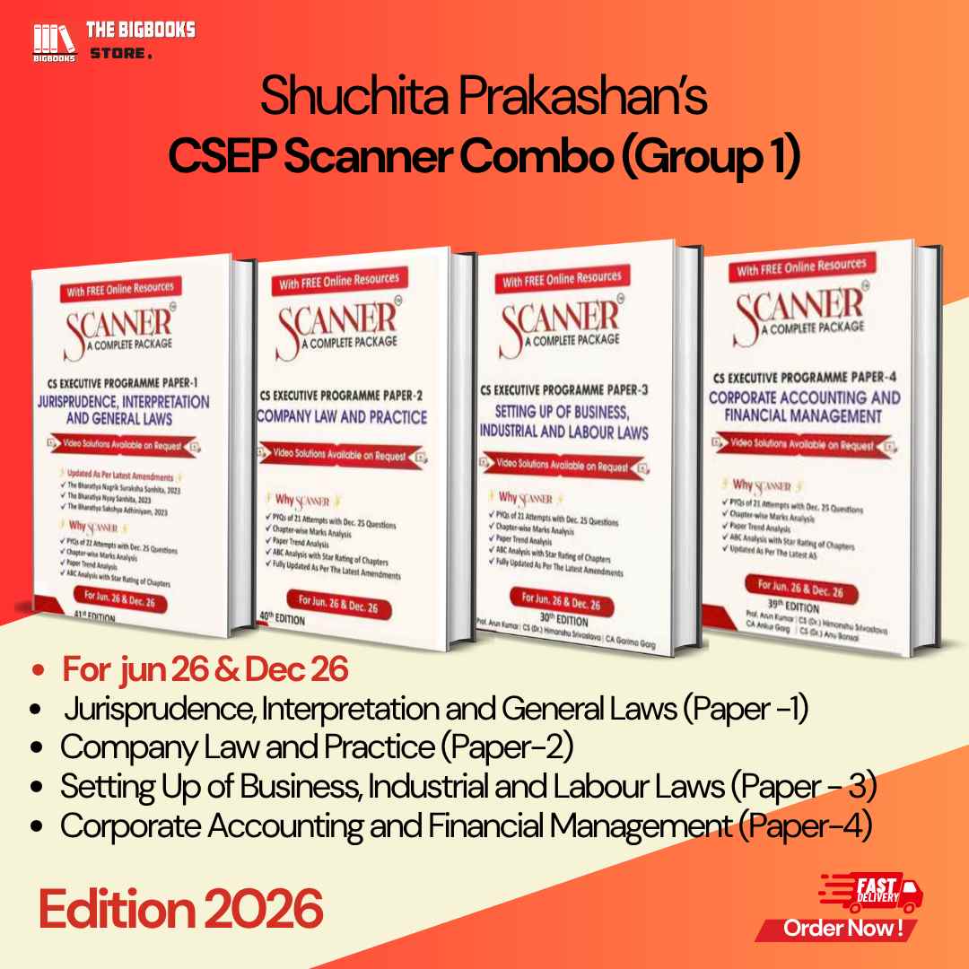 Scanner CSEP  Combo (Group 1),Jurisprudence,Interpretation and General Laws, Company Law and Practice, Setting Up of Business, Industrial and Labour Laws, Corporate Accounting and Financial Management - Edition 2026