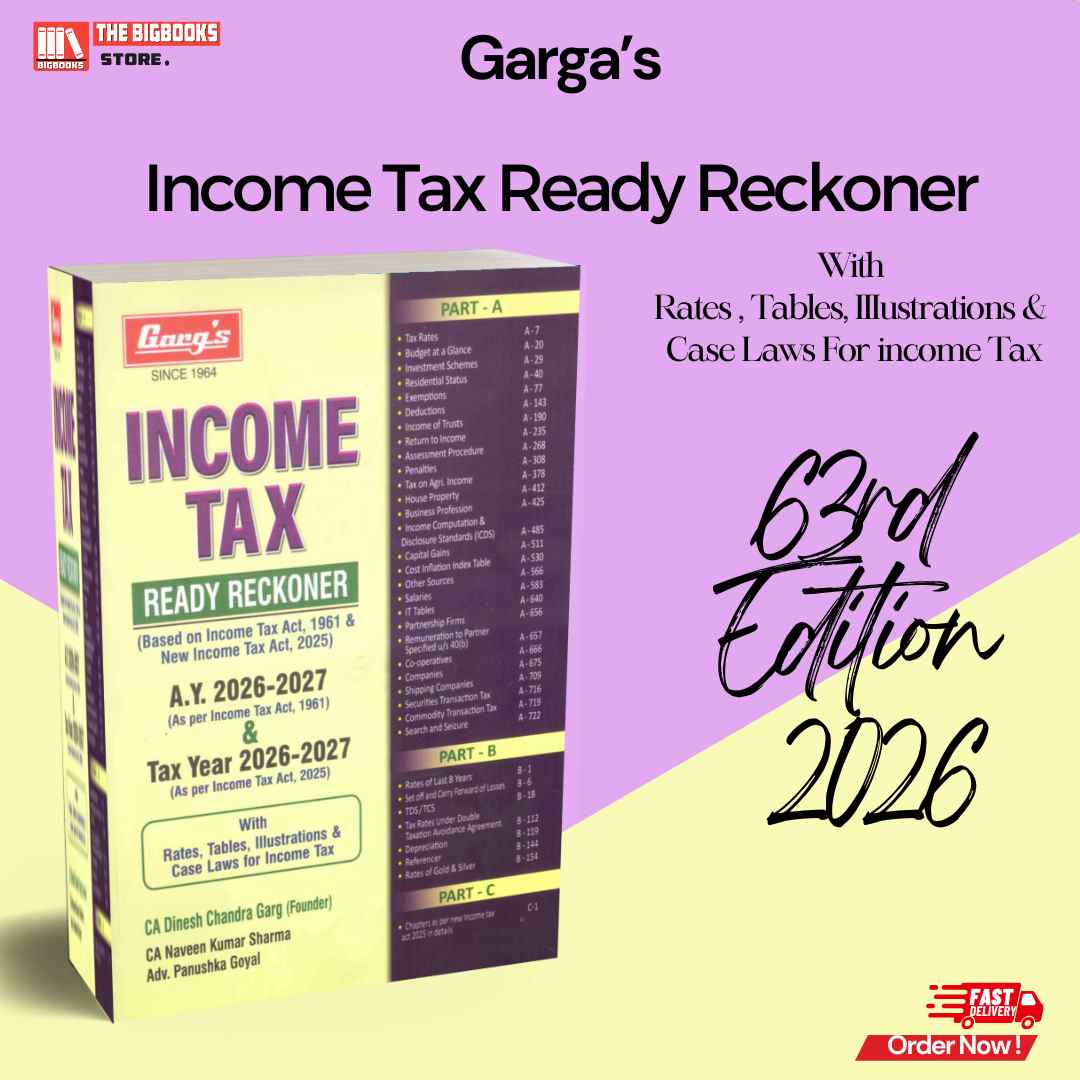 Garg's Income Tax Ready Reckoner With Rates , Tables , IIIustrations & Case laws For Income Tax - 63rd Edition 2026 Garg's Income Tax Ready Reckoner With Rates , Tables , IIIustrations & Case laws For Income Tax - 63rd Edition 2026