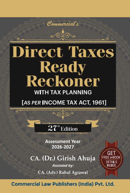 Commercial 's Direct Taxes Ready Reckoner with Tax Planning (Income Tax Act 1961) - 27th Edition 2026 Commercial 's Direct Taxes Ready Reckoner with Tax Planning (Income Tax Act 1961) - 27th Edition 2026