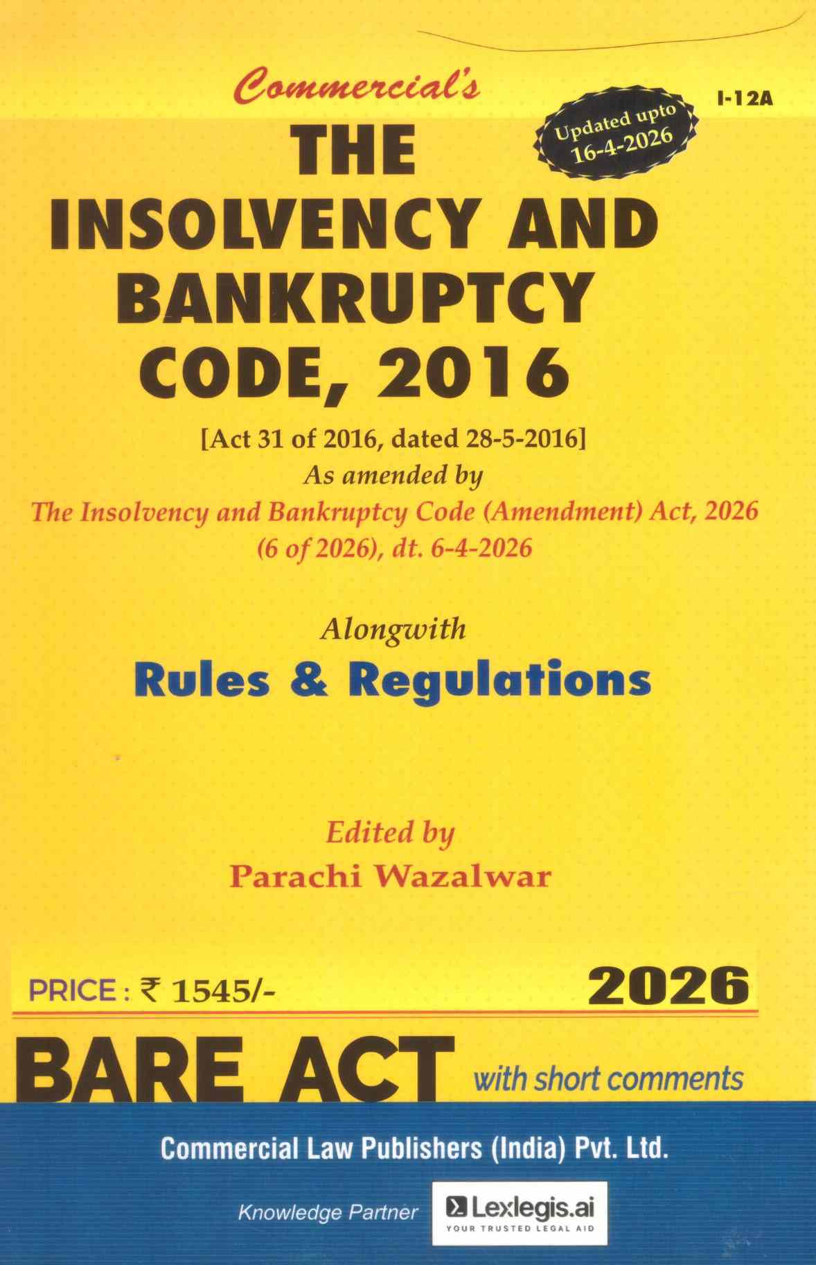 Commercial's The Insolvency and bankruptcy Code, 2016 ( Rules 7 Regulations )- Edition 2026