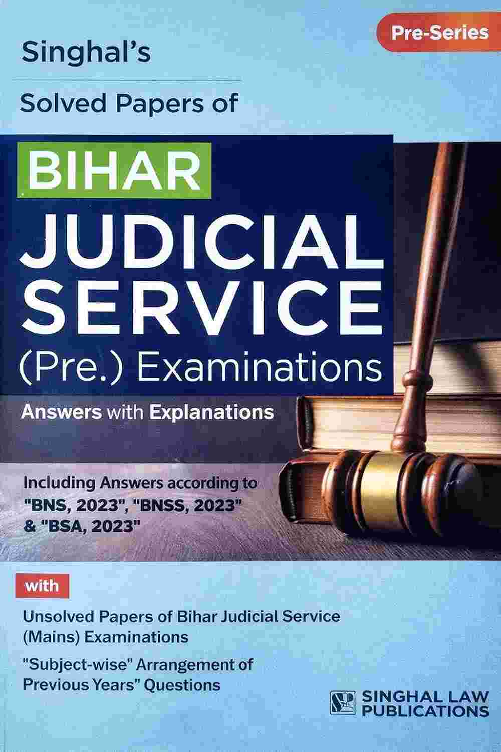 Singhal's Bihar Judicial Service (Prelims) Examination Solved Papers - Edition 2026 Singhal's Bihar Judicial Service (Prelims) Examination Solved Papers - Edition 2026