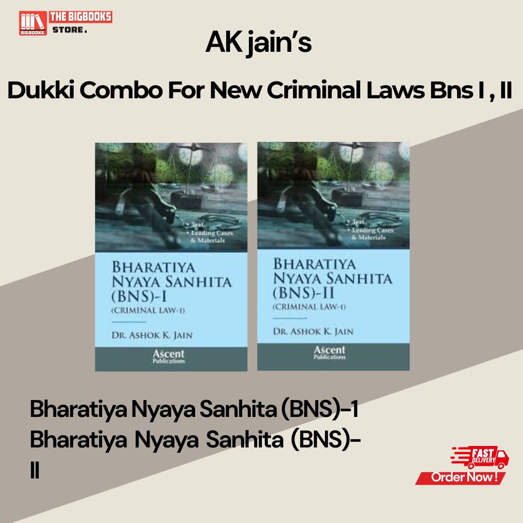 A k Jain's Dukki Combo for New Criminal law Bharatiya Nyaya Sanhita (BNS) - I & II - Edition 2026 A k Jain's Dukki Combo for New Criminal law Bharatiya Nyaya Sanhita (BNS) - I & II - Edition 2026