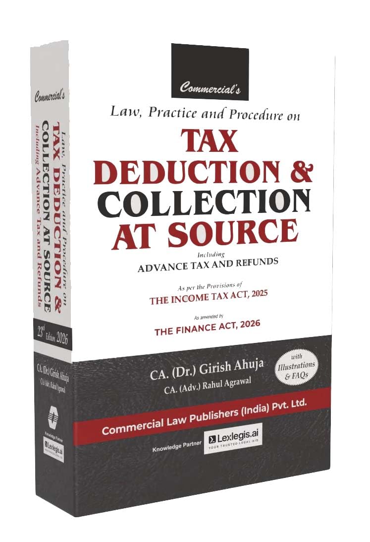 Commercial's Law, Practice and Procedure on Tax Deduction & Collection at Source Including Advance Tax And Refunds ( Tds) - Edition 2026