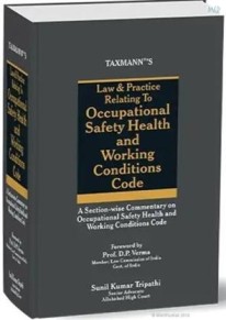 Taxmann's Law & Practice Relating To Occupational Safety Health And Working Conditions Code - 1st Edition 2026 Taxmann's Law & Practice Relating To Occupational Safety Health And Working Conditions Code - 1st Edition 2026