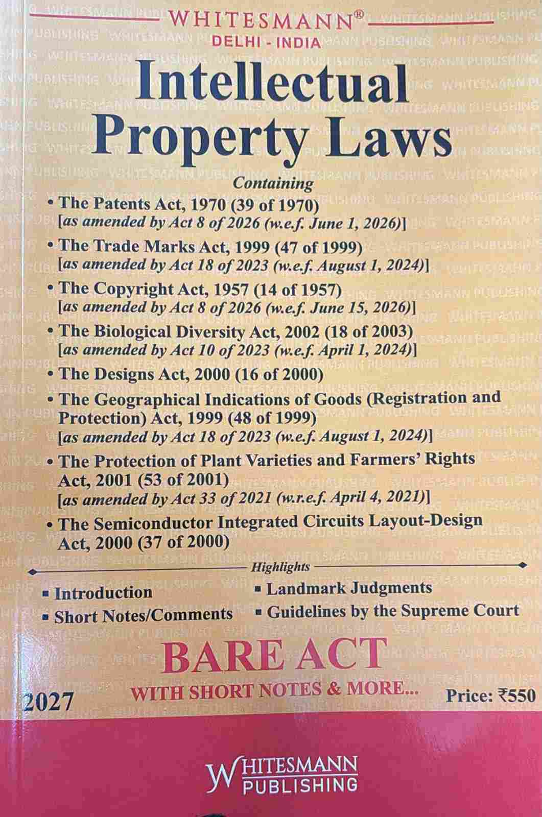 Whitesmann's Intellectual Property Laws ( Bare Act ) IPR - Edtition 2027 Whitesmann's Intellectual Property Laws ( Bare Act ) IPR - Edtition 2027