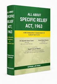 Supreme Law House's All About Specific Relief Act, 1963 With Exhaustive Commentary & Latest Case Laws - Edition 2026