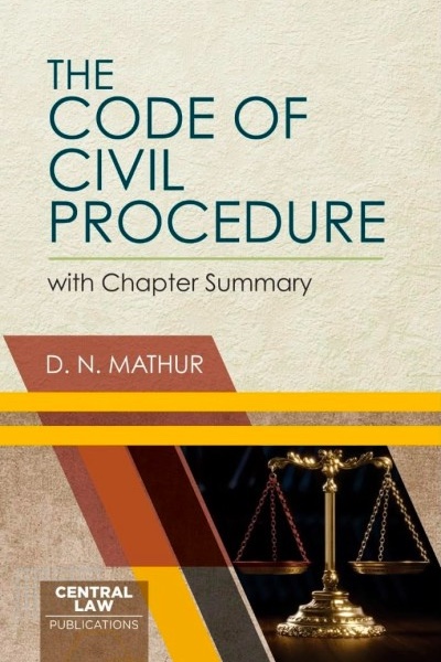 CLP's The Code of Civil Procedure ( With Chapter Summary ) - 5th Edition, 2026