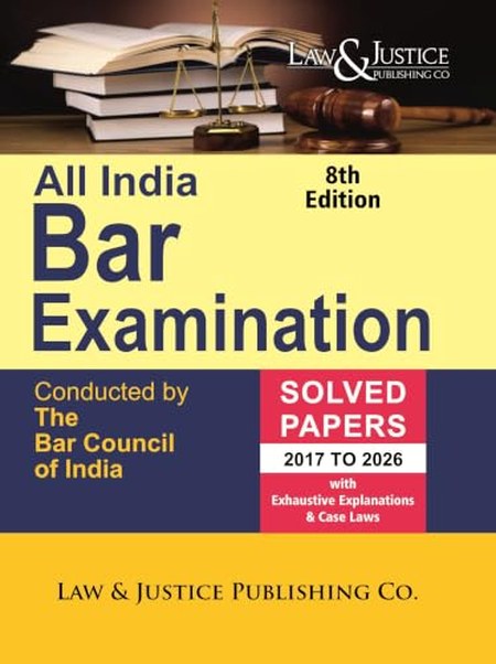 Law & Justice's All India Bar Examination (AIBE) Solved Papers 2017 To 2026 By Anshul Jain - 8th Edition Law & Justice's All India Bar Examination (AIBE) Solved Papers 2017 To 2026 By Anshul Jain - 8th Edition