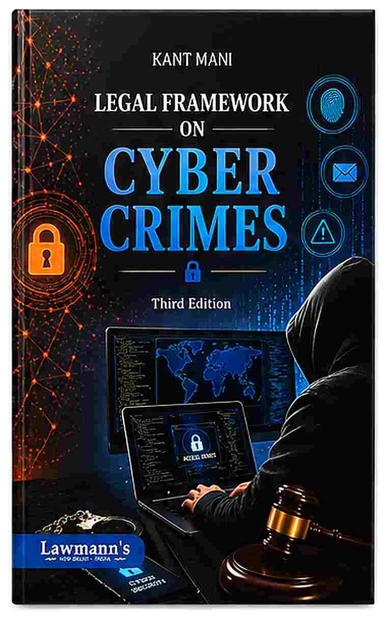 Lawmann's Legal Framework On Cyber Crimes - 3rd Edition 2027 Lawmann's Legal Framework On Cyber Crimes - 3rd Edition 2027