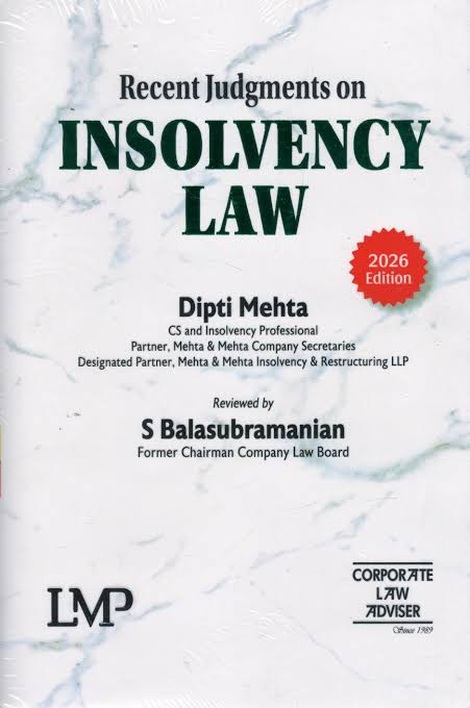 LMP's Recent Judgments on Insolvency Law (Reviewed by S. Balasubramanian, Former Chairman Company Law Board) - 2026 Edition
