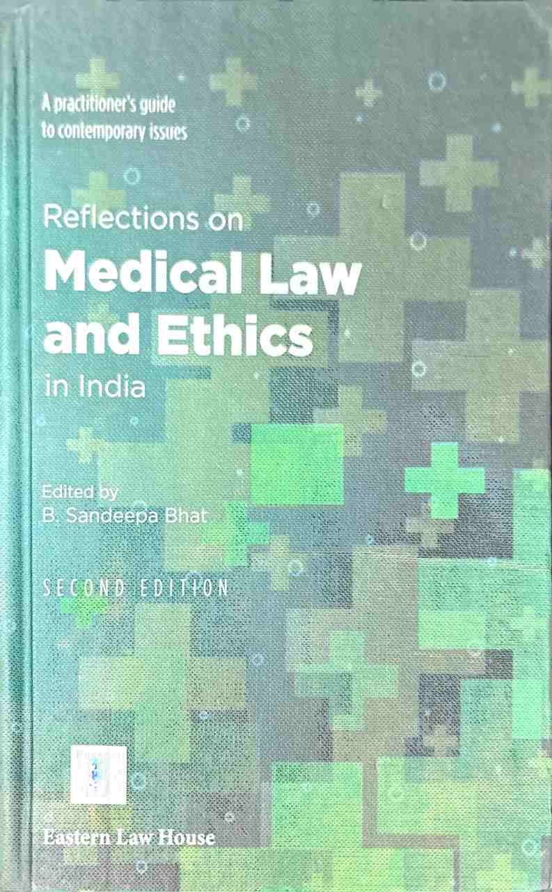 ELH's Reflections On Medical Law and Ethics in india - 2nd Edition 2025 ELH's Reflections On Medical Law and Ethics in india - 2nd Edition 2025