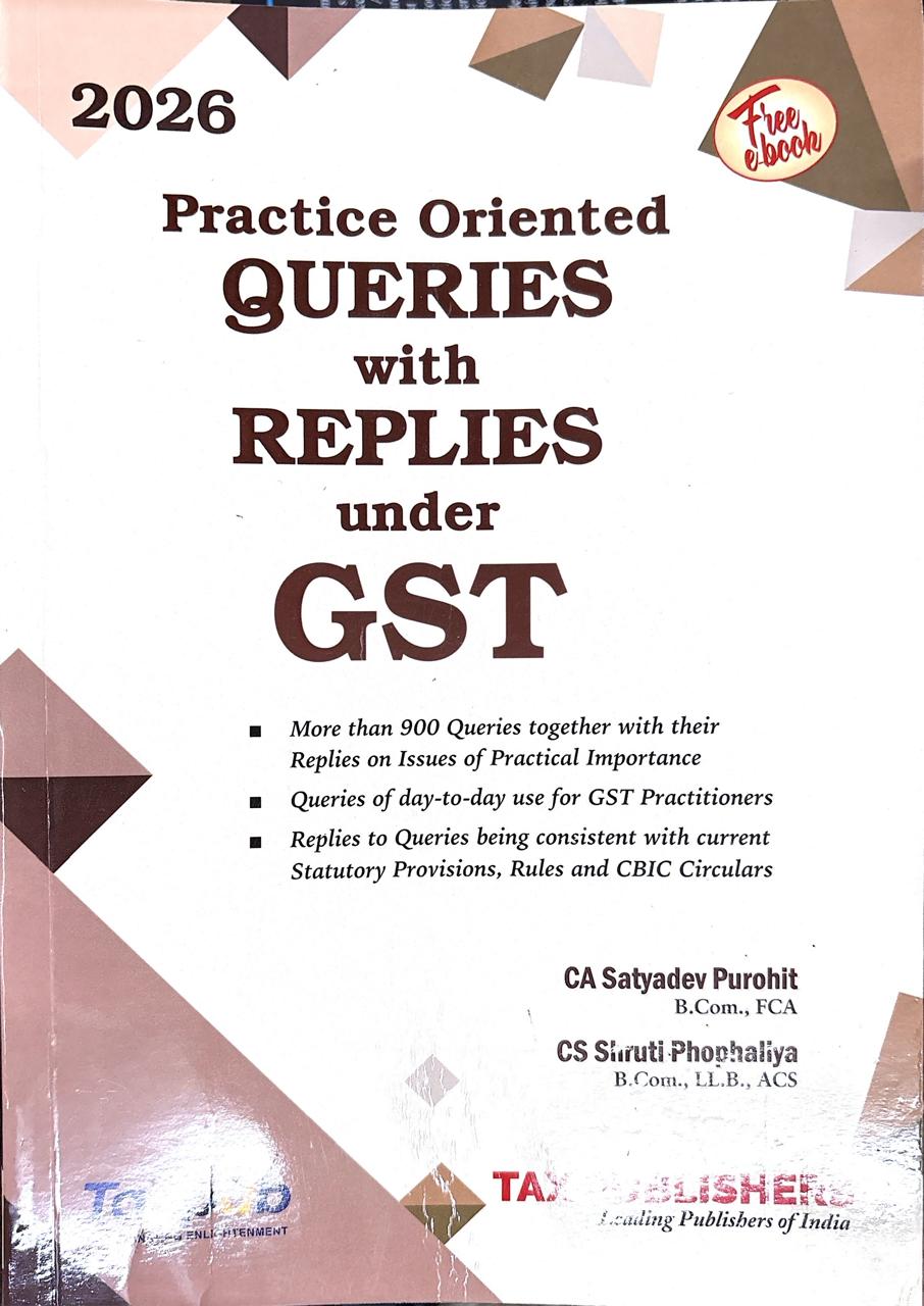 Tax's Practice Oriented Queries With Replies under GST - Edition 2026 Tax's Practice Oriented Queries With Replies under GST - Edition 2026