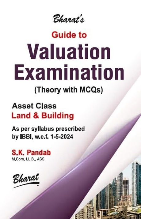 Bharat's Guide to Valuation Examination (Theory with MCQs) - Land & Building by S. K. Pandab - 3rd Edition 2027
