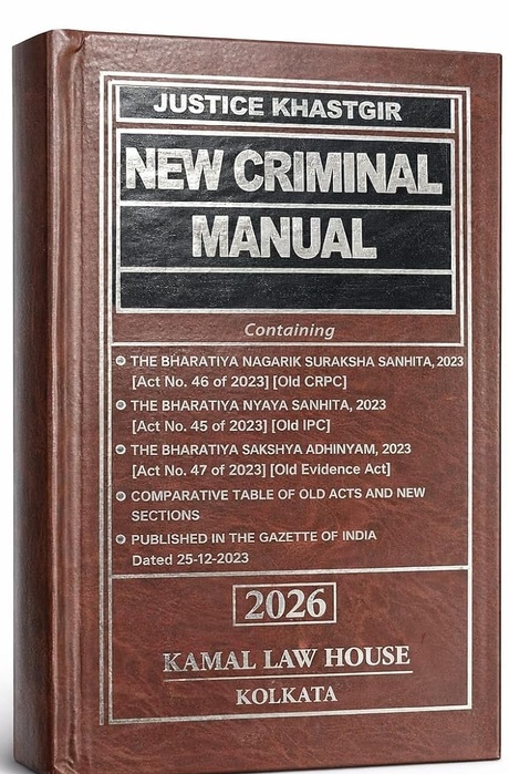 Kamal's Justice Khastgir New Criminal Manual (BNS, BNSS & BSA)- Pocket Edition 2027 Kamal's Justice Khastgir New Criminal Manual (BNS, BNSS & BSA)- Pocket Edition 2027